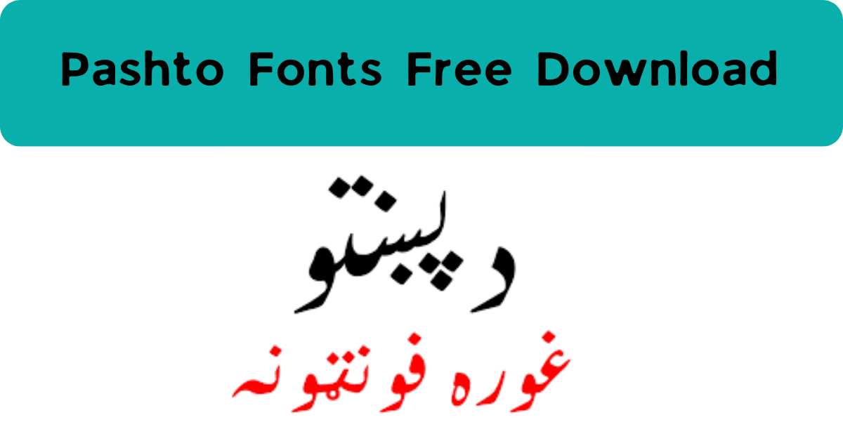 Pashto Fonts Free Download For PC and Andriod