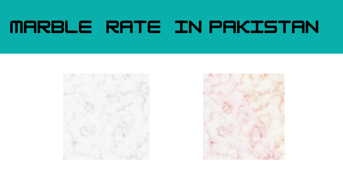 Marble Price in Pakistan All Verities 2024